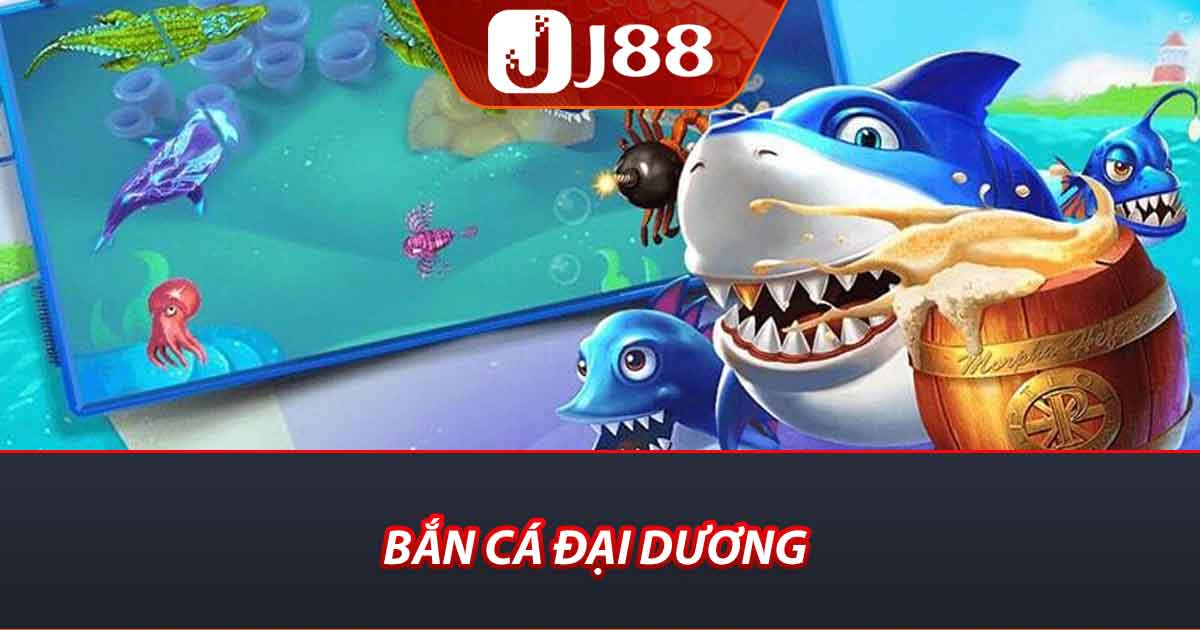 Bắn cá đại dương