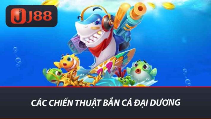 Các chiến thuật bắn cá đại dương