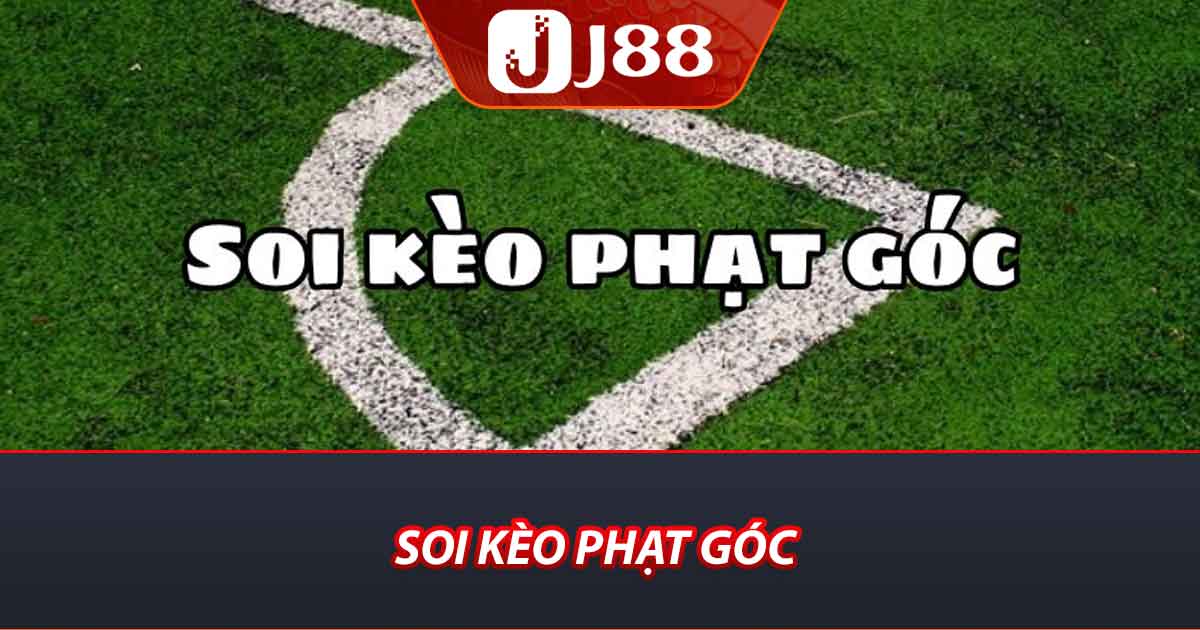 Soi kèo phạt góc