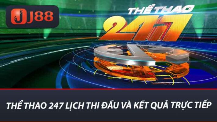 Thể thao 247 Lịch thi đấu và kết quả trực tiếp