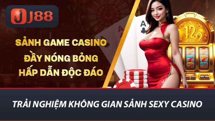 Trải nghiệm không gian sảnh sexy casino