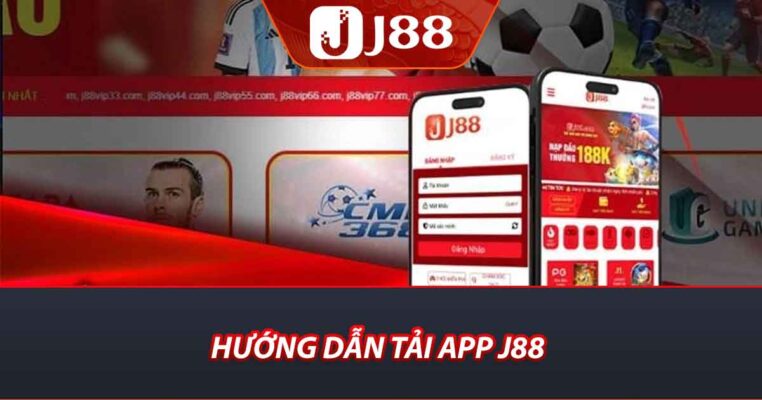 Hướng dẫn tải app j88